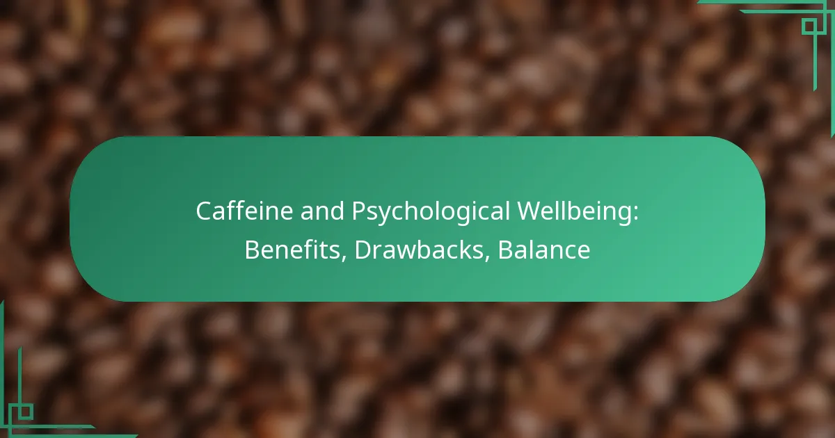 featured-image-caffeine-and-psychological-wellbeing-benefits-drawbacks-balance