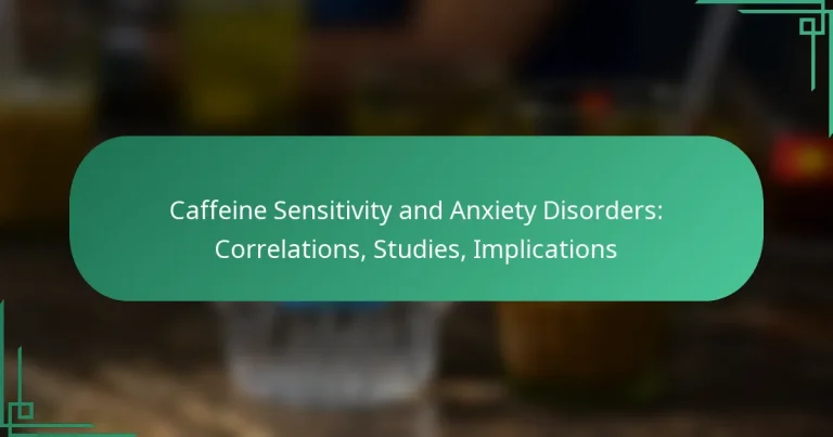 featured-image-caffeine-sensitivity-and-aniety-disorders-correlations-studies-implications