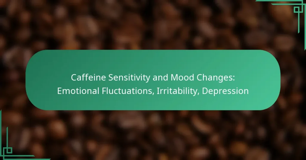 featured-image-caffeine-sensitivity-and-mood-changes-emotional-fluctuations-irritability-depression