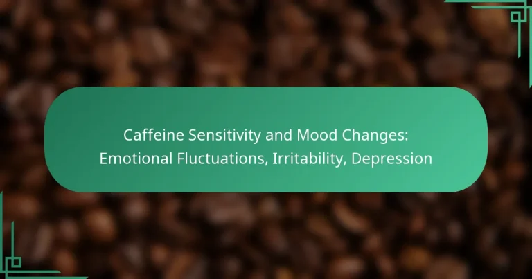 featured-image-caffeine-sensitivity-and-mood-changes-emotional-fluctuations-irritability-depression