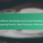 featured-image-caffeine-sensitivity-and-social-situations-navigating-events-peer-pressure-alternatives