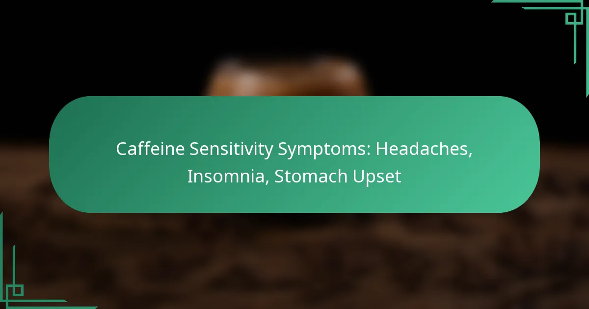 featured-image-caffeine-sensitivity-symptoms-headaches-insomnia-stomach-upset