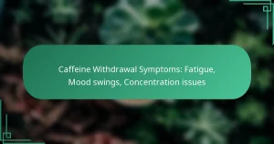featured-image-caffeine-withdrawal-symptoms-fatigue-mood-swings-concentration-issues