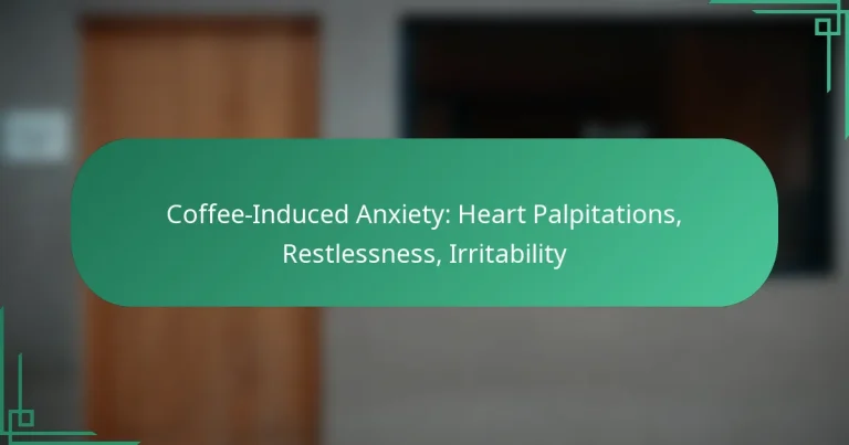 featured-image-coffee-induced-aniety-heart-palpitations-restlessness-irritability