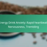 featured-image-energy-drink-aniety-rapid-heartbeat-nervousness-trembling